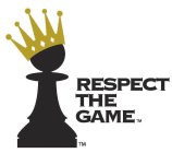 RESPECT THE GAME