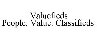 VALUEFIEDS PEOPLE. VALUE. CLASSIFIEDS.