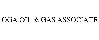 OGA OIL & GAS ASSOCIATE