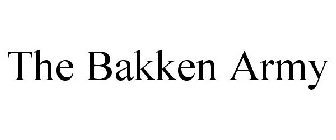 THE BAKKEN ARMY