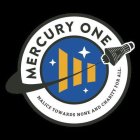 MERCURY ONE MALICE TOWARDS NONE AND CHARITY FOR ALL