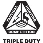 TACTICAL HUNTING COMPETITION TRIPLE DUTY