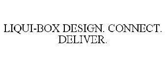 LIQUI-BOX DESIGN. CONNECT. DELIVER.