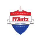 POWERED BY SCIENCE FRANTZ FILTERS LIMITED EST 1953