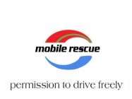 MOBILE RESCUE PERMISSION TO DRIVE FREELY