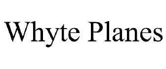 WHYTE PLANES