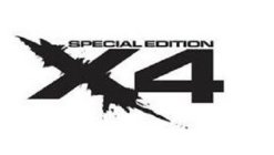 X4 SPECIAL EDITION