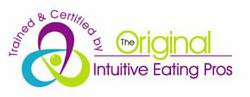TRAINED & CERTIFIED BY THE ORIGINAL INTUITIVE EATING PROS