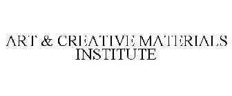 ART & CREATIVE MATERIALS INSTITUTE