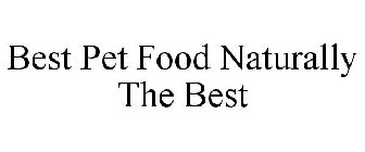 BEST PET FOOD NATURALLY THE BEST