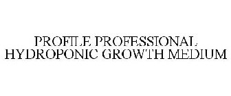 PROFILE PROFESSIONAL HYDROPONIC GROWTH MEDIUM