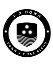 F X DOWN DOWN X FIBER BLEND