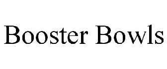 BOOSTER BOWLS