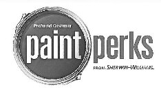 PREFERRED CUSTOMER PAINT PERKS FROM SHERWIN-WILLIAMS.
