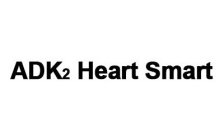 ADK2 HEART SMART