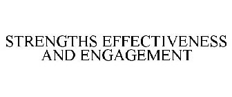 STRENGTHS EFFECTIVENESS AND ENGAGEMENT