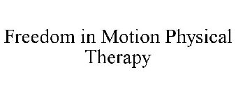 FREEDOM IN MOTION PHYSICAL THERAPY