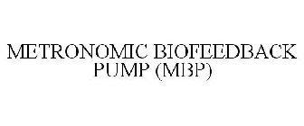 METRONOMIC BIOFEEDBACK PUMP (MBP)