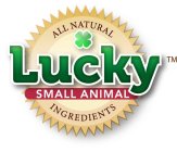 LUCKY SMALL ANIMAL