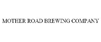 MOTHER ROAD BREWING COMPANY