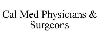 CAL MED PHYSICIANS & SURGEONS