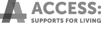 A ACCESS: SUPPORTS FOR LIVING
