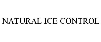 NATURAL ICE CONTROL