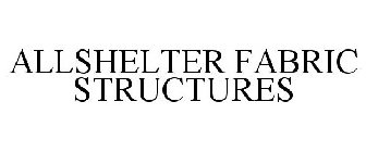 ALLSHELTER FABRIC STRUCTURES