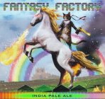 FANTASY FACTORY INDIA PALE ALE