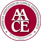 AACE AMERICAN ASSOCIATION OF CLINICAL ENDOCRINOLOGISTS THE VOICE OF CLINICAL ENDOCRINOLOGY FOUNDED 1991