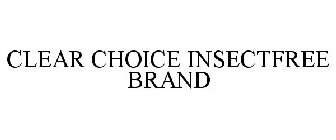 CLEAR CHOICE INSECTFREE BRAND
