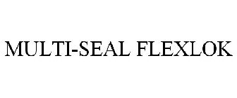 MULTI-SEAL FLEXLOK