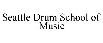 SEATTLE DRUM SCHOOL OF MUSIC