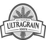 ALL NATURAL ULTRAGRAIN 100%