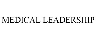 MEDICAL LEADERSHIP