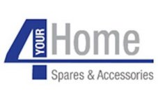 4 YOUR HOME SPARES & ACCESSORIES