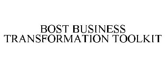 BOST BUSINESS TRANSFORMATION TOOLKIT