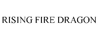 RISING FIRE DRAGON