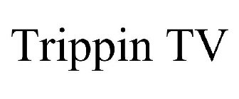 TRIPPIN TV