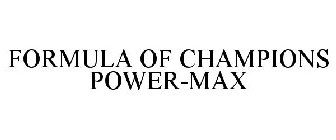 FORMULA OF CHAMPIONS POWER-MAX
