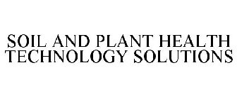 SOIL AND PLANT HEALTH TECHNOLOGY SOLUTIONS