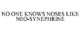 NO ONE KNOWS NOSES LIKE NEO-SYNEPHRINE