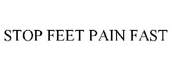 STOP FEET PAIN FAST