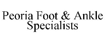 PEORIA FOOT & ANKLE SPECIALISTS