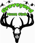 GRAVEYARD HUNT CLUB