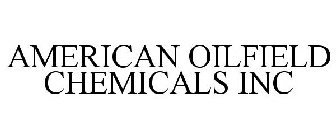 AMERICAN OILFIELD CHEMICALS INC