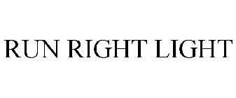 RUN-RIGHT LIGHT