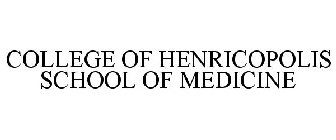 COLLEGE OF HENRICOPOLIS SCHOOL OF MEDICINE