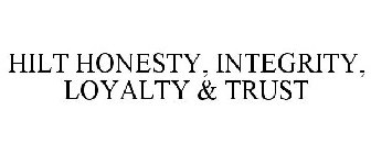 HILT HONESTY INTEGRITY LOYALTY TRUST