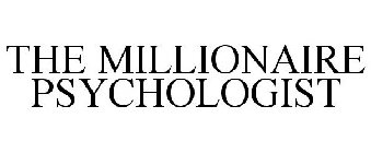 THE MILLIONAIRE PSYCHOLOGIST